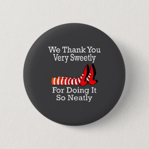 Wizard Of Oz - We Thank You Very Sweetly  Button
