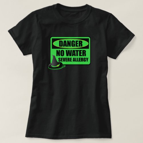 Wizard of Oz Wicked Witch Allergic to Water Shirt