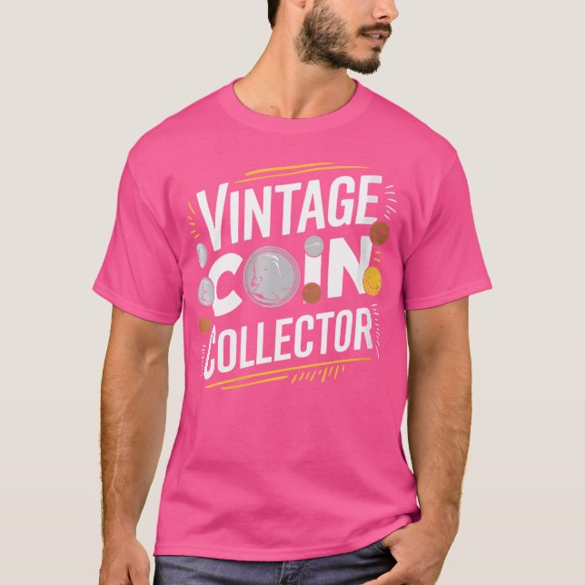 Wo Coin Collector Coin Collecting And Numismatist T-Shirt (Front)