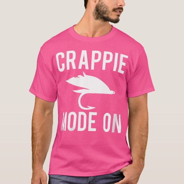 Wo Crappie Mode On Fisherman T-Shirt (Front)