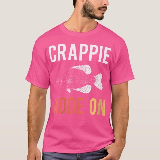Wo Crappie Mode On Fisherman T-Shirt (Front)