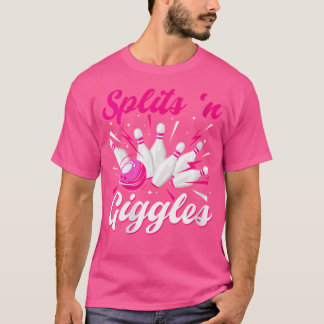 Wo Funny Splits 'N Giggles Bowling Team Cute Bowle T-Shirt