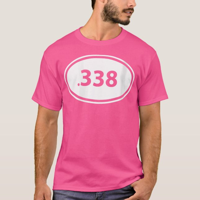 Wo Guys 338 Big Game Hunting Rifle Caliber Gun Own T-Shirt (Front)