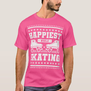 Wo Happiest While Skating Roller Derby T-Shirt