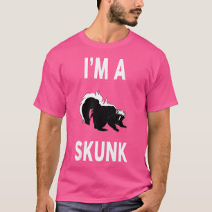 Wo I'M A Skunk Funny Skunk T-Shirt
