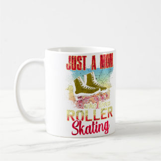 Wo Just A Mom Who Loves Roller Skating Funny Rolle Coffee Mug