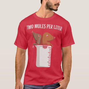 wo Moles Per Liter Chemistry Biologist Biology Maj T-Shirt