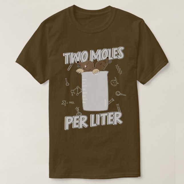 wo Moles Per Liter Chemistry  Science  T-Shirt (Design Front)