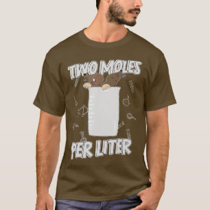 wo Moles Per Liter Chemistry Science T-Shirt