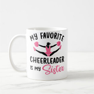 Wo My Favorite Cheerleader Is My Sister Cheerleadi Coffee Mug