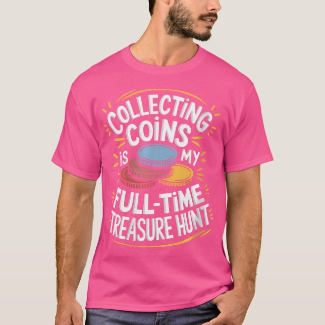 Wo Numismatics Numismatist Coin Collecting And Coi T-Shirt (Front)