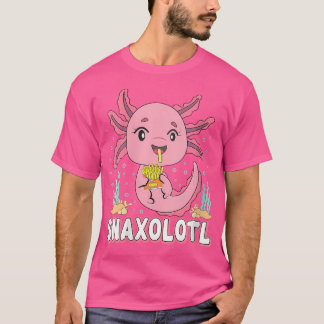 Wo Snaxolotl Cute Axolotl French Fries Food Lover  T-Shirt