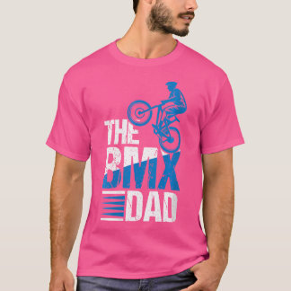 Wo The Bmx Dad Bmx T-Shirt