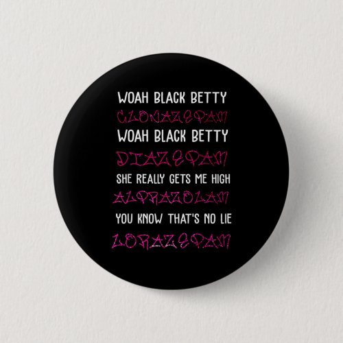 Woah Black Betty Clonazepam Woah Black Betty Diaze Button