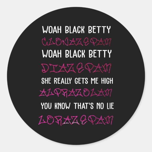 Woah Black Betty Clonazepam Woah Black Betty Diaze Classic Round Sticker (Front)