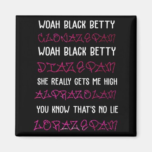 Woah Black Betty Clonazepam Woah Black Betty Diaze Magnet