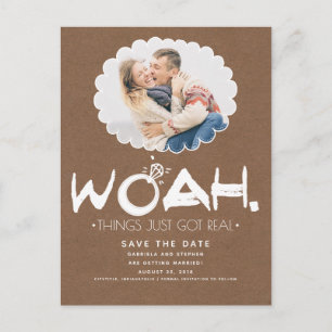 Woah Things Just Got Real Photo Save the Date Announcement Postcard