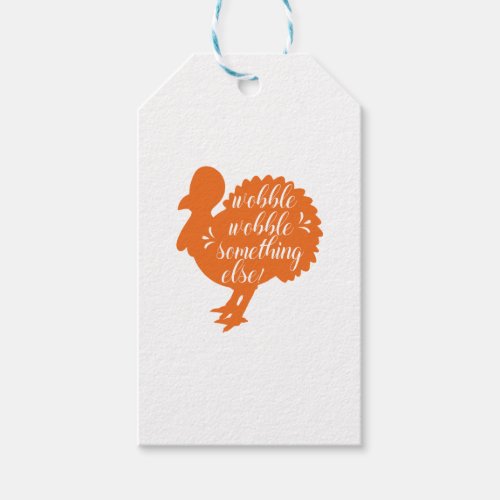 Wobble Wobble Something Else Funny Turkey Quote Gift Tags