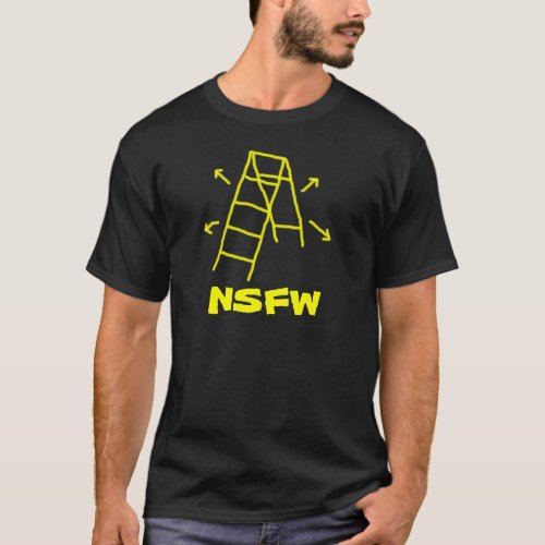 wobbly ladder NSFW T_Shirt