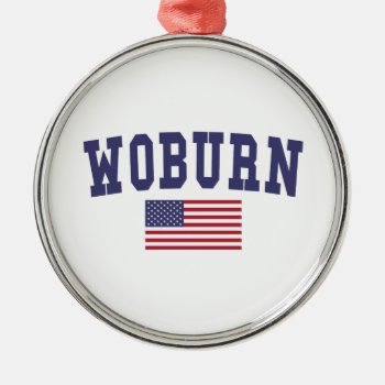 Woburn Us Flag Metal Ornament by republicofcities at Zazzle