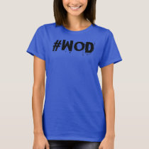 WOD hashtag tshirt
