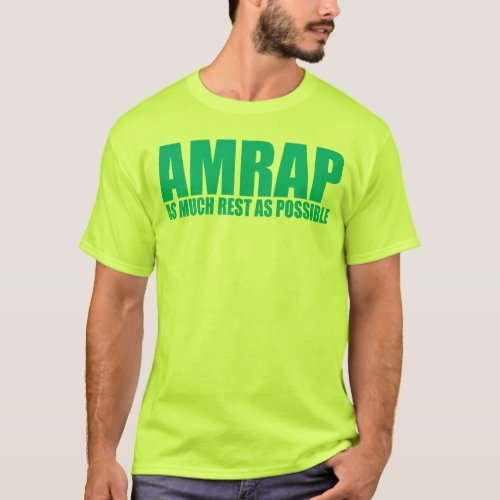 WOD Humor AMRAP As Much Rest As Possible T_Shirt