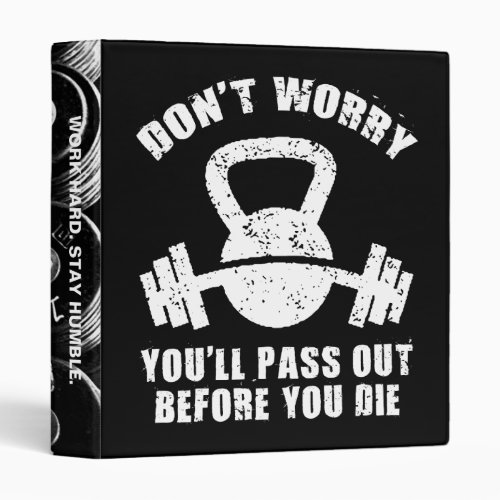 WOD Humor _ Pass Out Before You Die Funny Fitness 3 Ring Binder