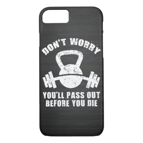 WOD Humor _ Pass Out Before You Die Funny Fitness iPhone 87 Case