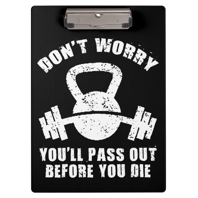 WOD Humor - Pass Out Before You Die. Funny Fitness Clipboard (Front)