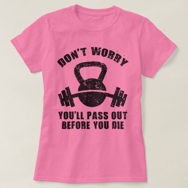 WOD Humor - Pass Out Before You Die. Funny Fitness T-Shirt (Design Front)