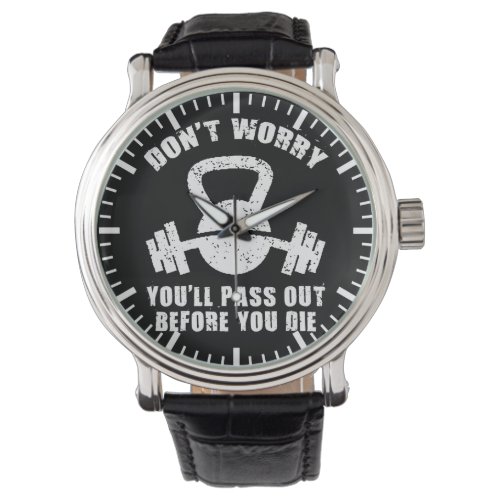 WOD Humor _ Pass Out Before You Die Funny Fitness Watch