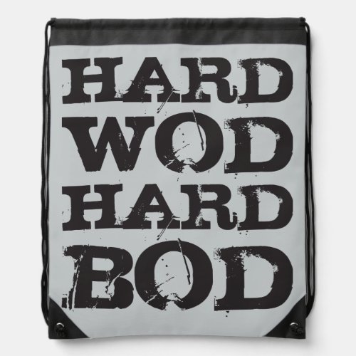 WOD Motivation _ Hard WOD Hard Bod Drawstring Bag