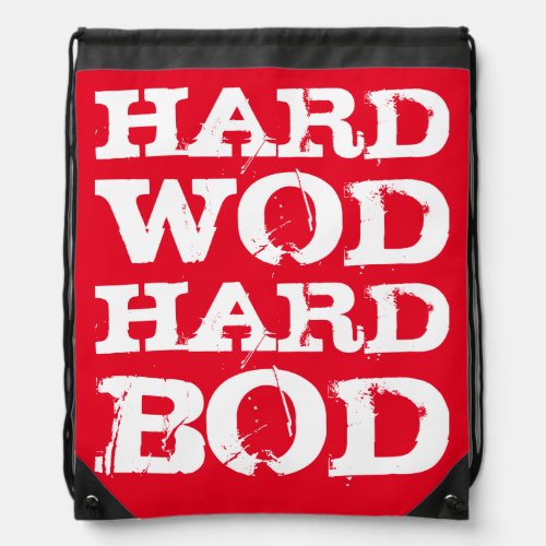 WOD Motivation _ Hard WOD Hard Bod Drawstring Bag