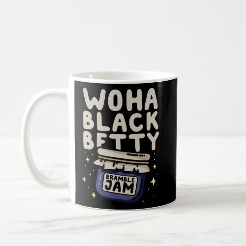 WOHA Black Betty Bramble Jam  P Coffee Mug