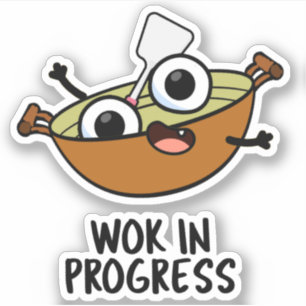 Wok In Progress Funny Cooking Pun  Sticker