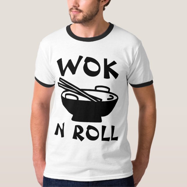 WOK N ROLL Chinese food Funny T-shirts (Front)