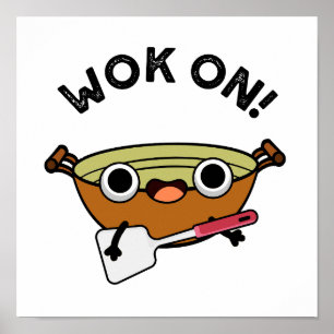 Wok On Funny Chinese Cooking Pun  Poster