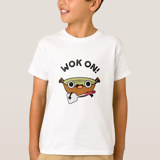 Wok On Funny Chinese Cooking Pun  T-Shirt (Front)