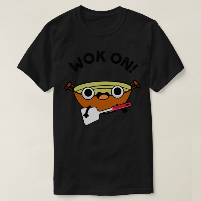 Wok On Funny Chinese Rock Pun 1 T-Shirt (Design Front)