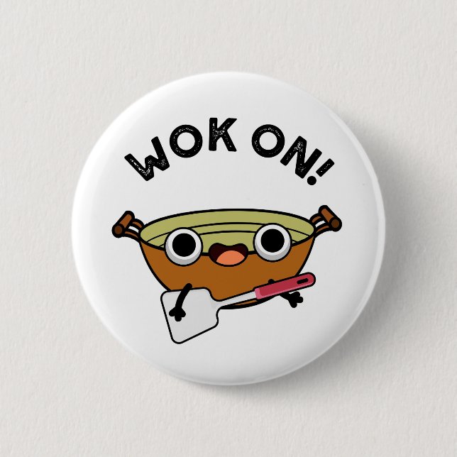 Wok On Funny Chinese Rock Pun  Button (Front)