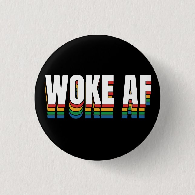 Woke AF Button (Front)