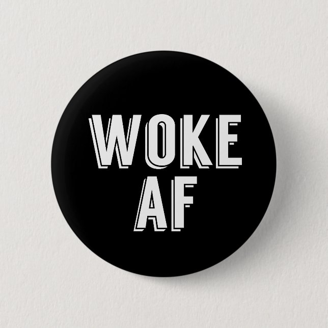 Woke AF Button (Front)
