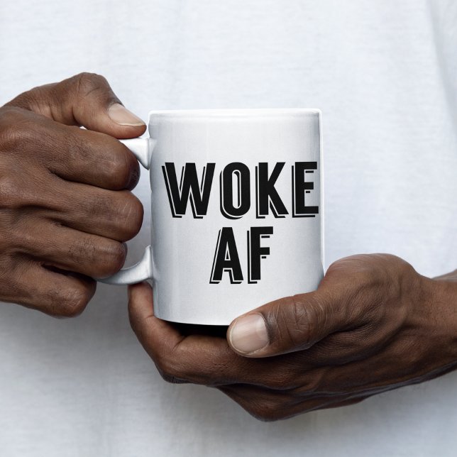 Woke AF Coffee Mug (Creator Uploaded)