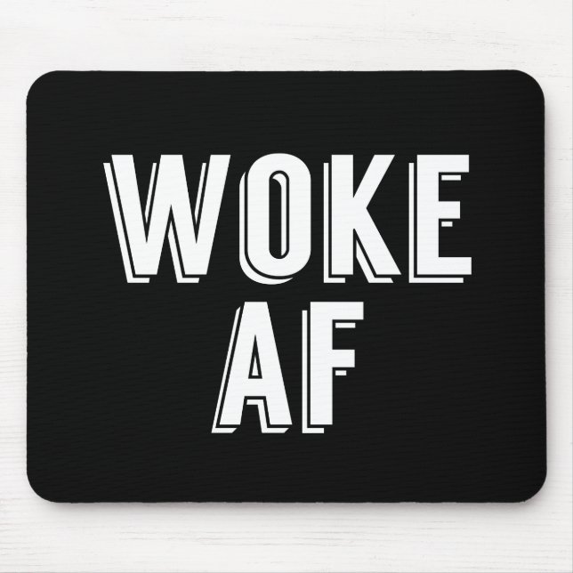 Woke AF Mouse Pad (Front)