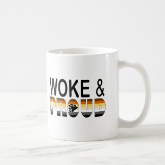 WOKE AND PROUD (BEAR)