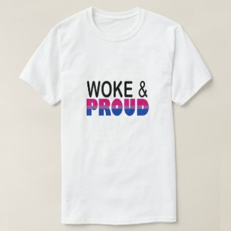 WOKE AND PROUD (BISEXUAL)