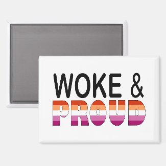 WOKE AND PROUD (LESBIAN)