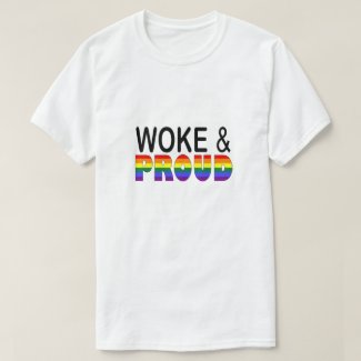 WOKE AND PROUD (RAINBOW)