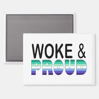 WOKE AND PROUD (TRANS-INCLUSIVE GAY)