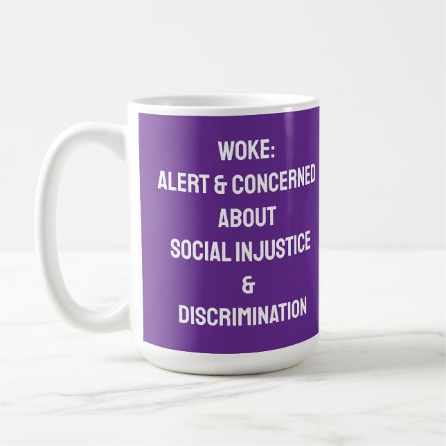WOKE CONCERNED ABOUT SOCIAL INJUSTICE COFFEE MUG (Left)